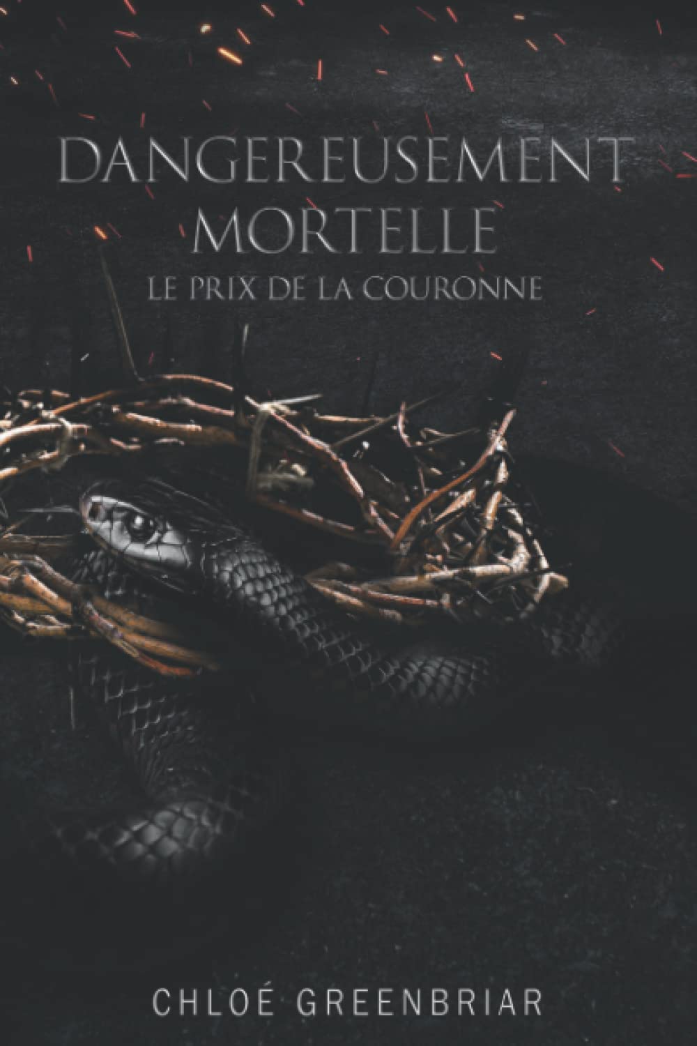 Dangereusement Mortelle: Le prix de la couronne book