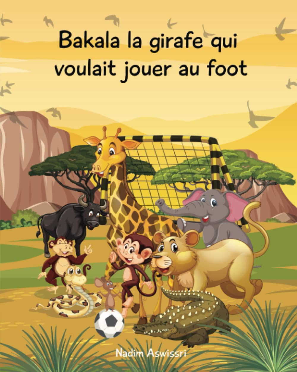 Bakala la girafe qui voulait jouer au foot: Un conte d'Afrique pour les enfants Non-fiction
