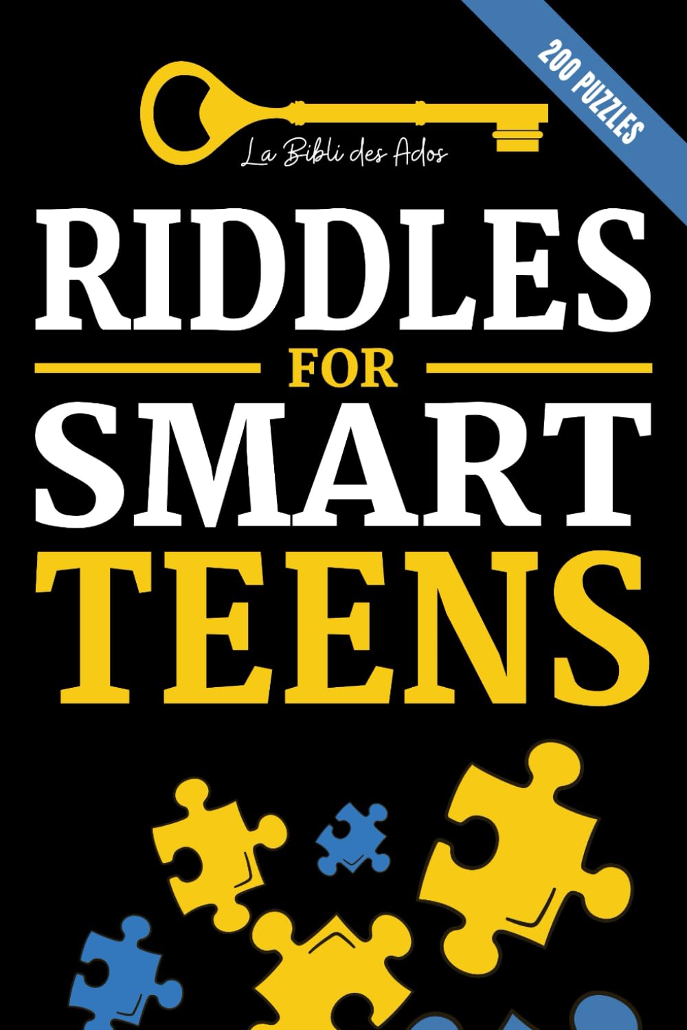 Riddles for Smart Teens: 200 Puzzles, investigations and logic games to solve (+solutions) | For teenagers 12 years and older (Books for Smart Teens) Education