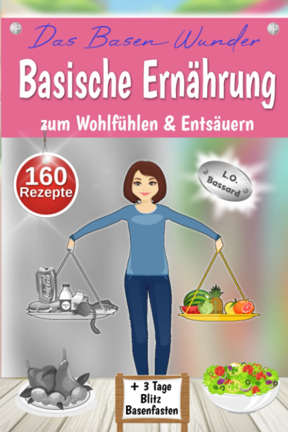 Das Basen Wunder - Basische Ernährung zum Wohlfühlen & Entsäuern: Kochbuch & Ratgeber mit 160 schmackhaften, basischen Gerichten | + 3 Tage Basenfasten Kur & mit Nährwertangaben Leisure, Home & Garden