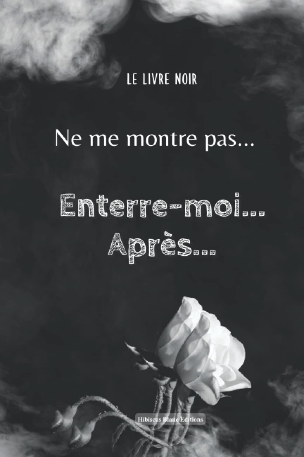 Le livre noir : Ne le montre, Enterre-le après...: Livre questions sur soi - Pour se défouler, mieux se connaître - Hommes et femmes adultes + de 20 ... personnel, émotionnel - Idée cadeau book