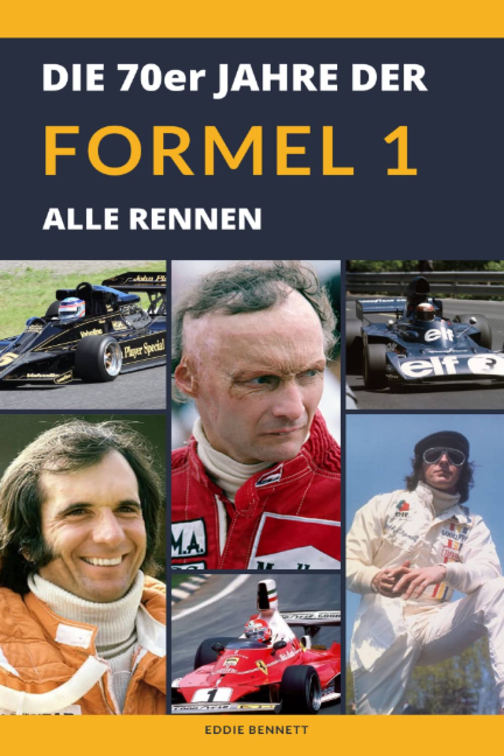 DIE 70ER JAHRE DER FORMEL 1: ALLE RENNEN: Ein Spaziergang durch die Rennen eines legendären Jahrzehnts des größten Motorsportwettbewerbs der Welt: ... Andretti, Scheckter, Peterson, Villeneuve Business & Technology