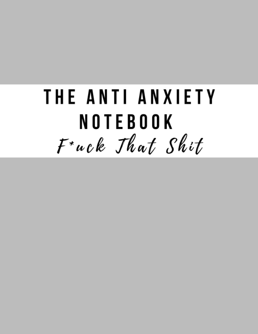 Anti Anxiety Notebook: the anti-anxiety workbook for adults, teens/ mindfulness anxiety journal gift/anxiety self help book book