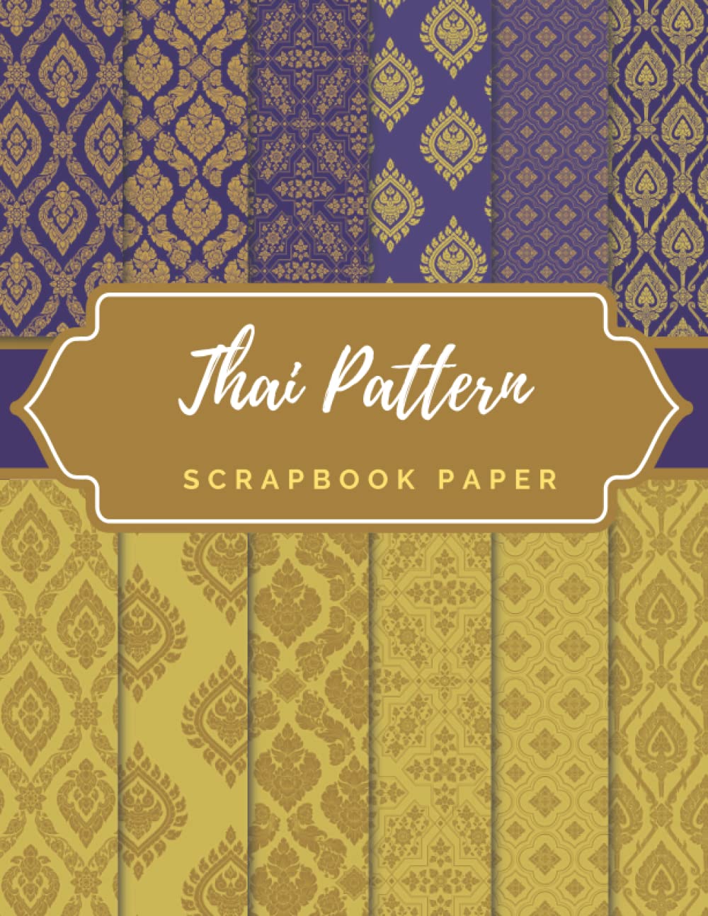 Thai Pattern Scrapbook Paper: Ideal DIY, Craft Projects, Card Making, Journals, Decorations, and Activities| Thailand (Scrapbook Paper Corner, Band 12) Hobbies & Crafts