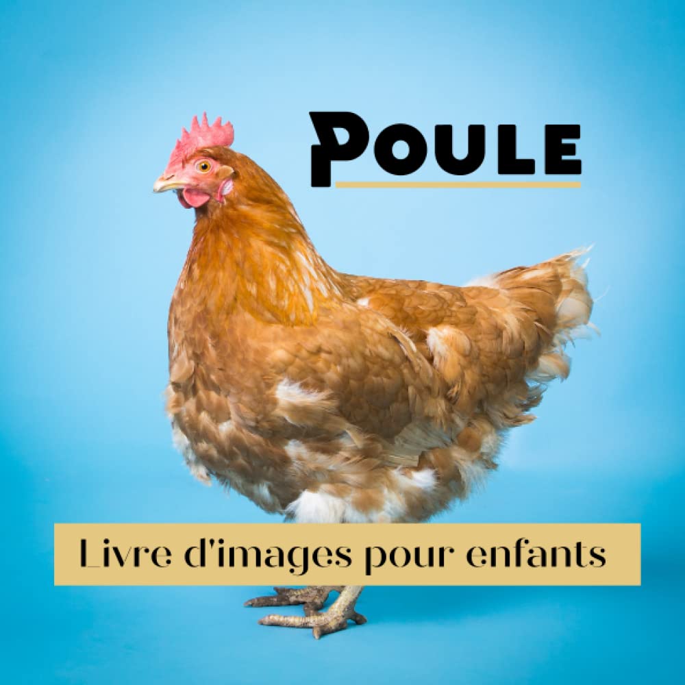 Livre d'images pour enfants - Poule: Découvrir les Poules en image - Enfants de 2 à 5 ans Non-fiction