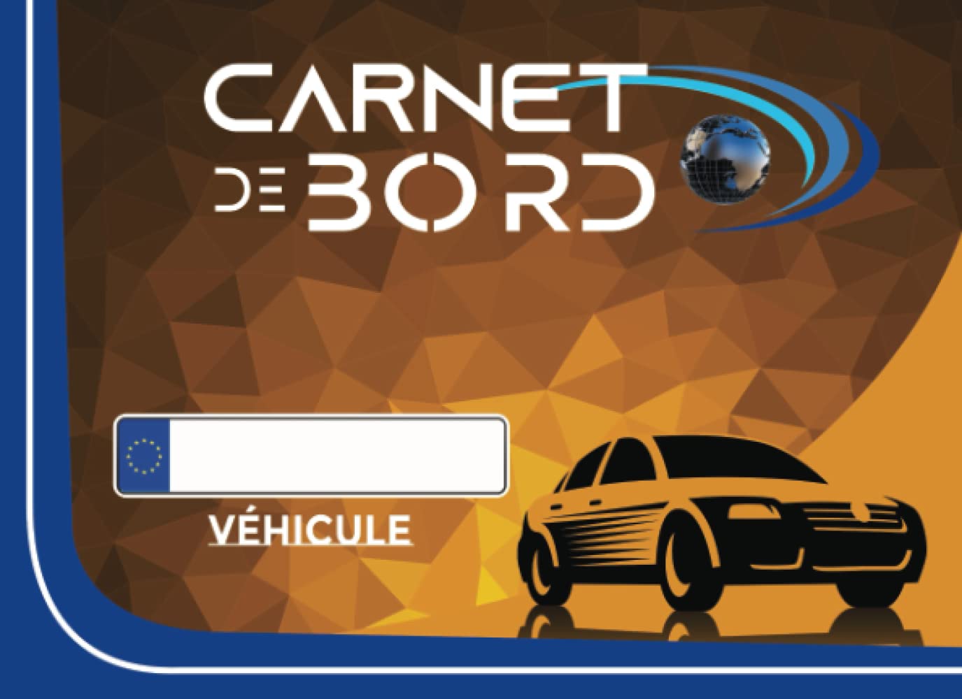Carnet de Bord véhicule de service: Suivi kilométrique pour véhicule de fonction et particulier | Carnet de Suivi des déplacements | Carnet de kilométrage pour les taxes | Réduction d'impôts | Voiture book