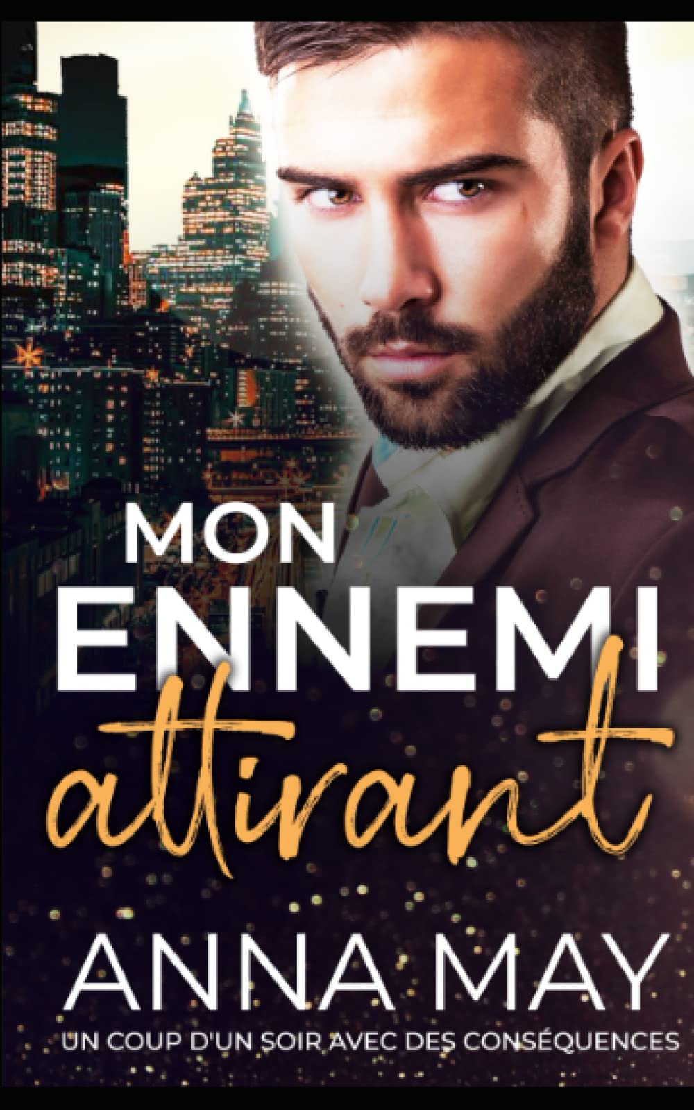 Mon Ennemi Attirant: Un Coup d'un soir avec des conséquences (Mon milliardaire, Band 2) Contemporary literature