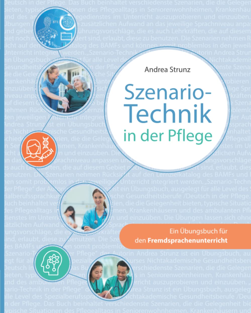 Szenario-Technik in der Pflege: Ein Übungsbuch für den Fremdsprachenunterricht Medicine