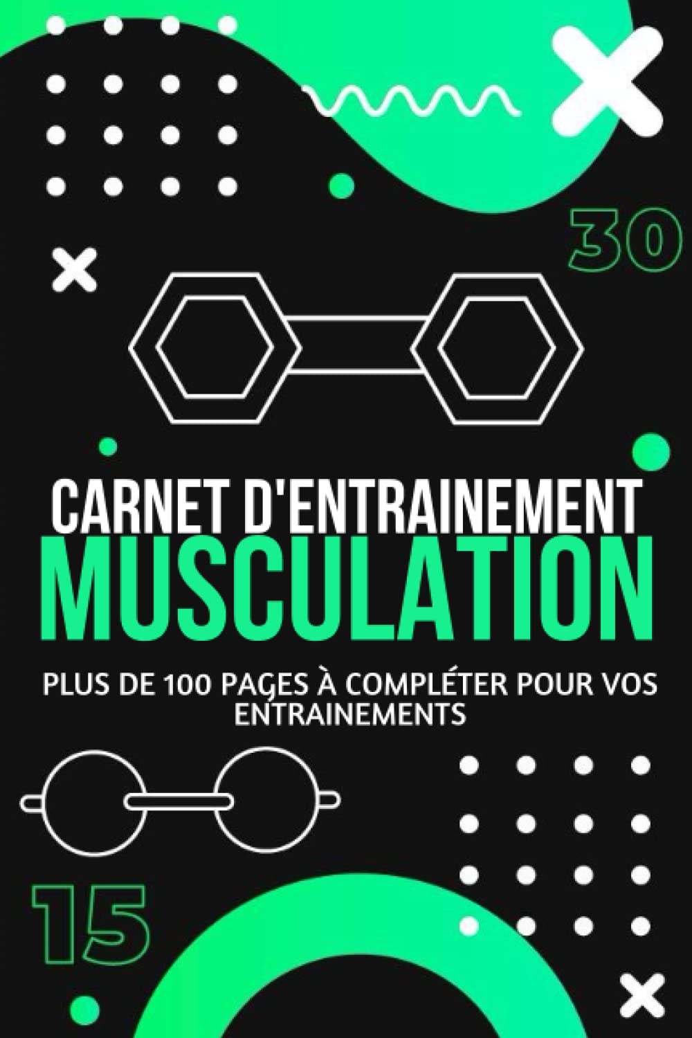 Carnet d'entrainement musculation: Journal de bord pour suivre et planifier vos entrainements de musculation | 100 pages à compléter pour noter vos ... pour sportif spécial muscu | Cadeau de Noel book