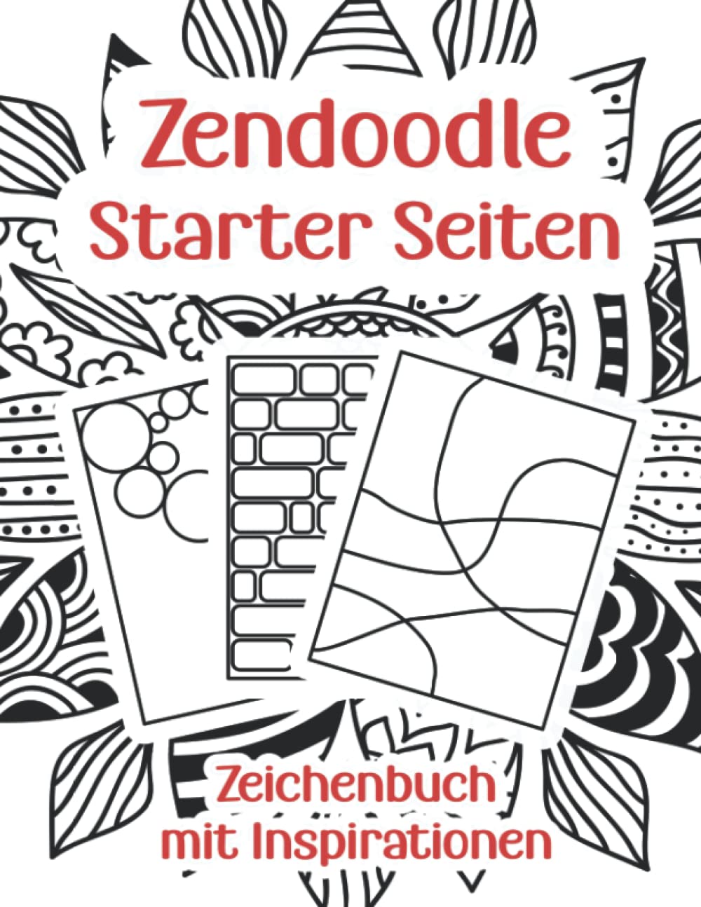 Zendoodle Starter Seiten: Zeichenbuch mit Inspirationen zum Muster malen / Zentangle Designs Film, Art & Culture