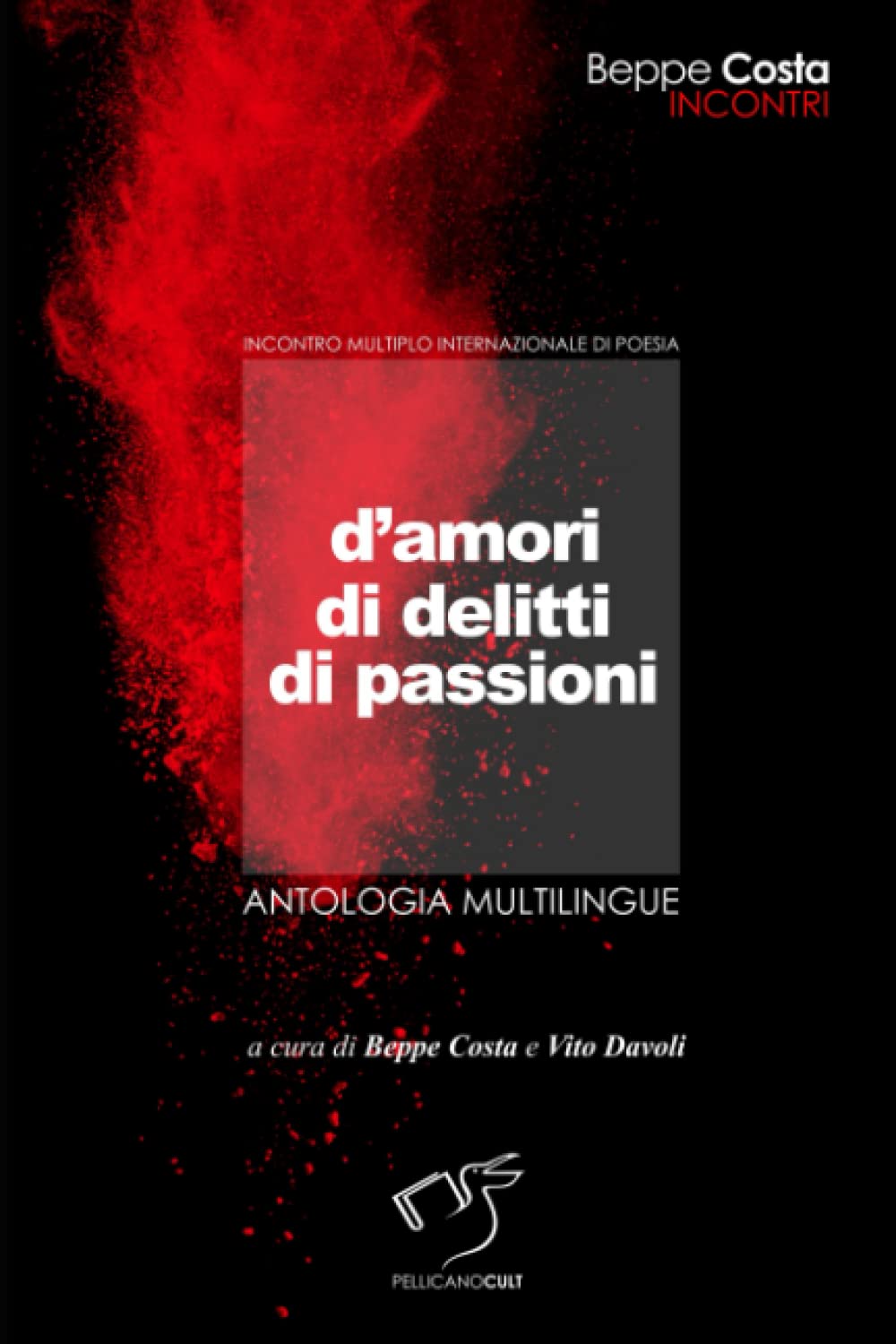 d'amori, di delitti, di passioni: Incontro Multiplo Internazionale di Poesia 2022 book