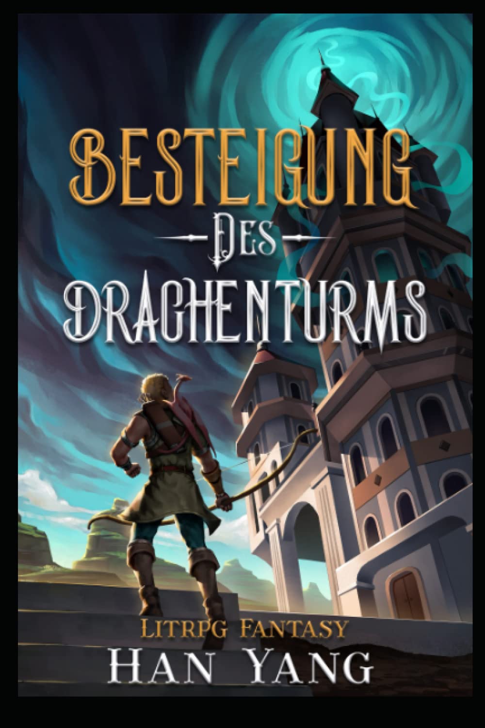 Besteigung des Drachenturms: LitRPG Fantasy (Drachenreiter von Lon, Band 1) Books