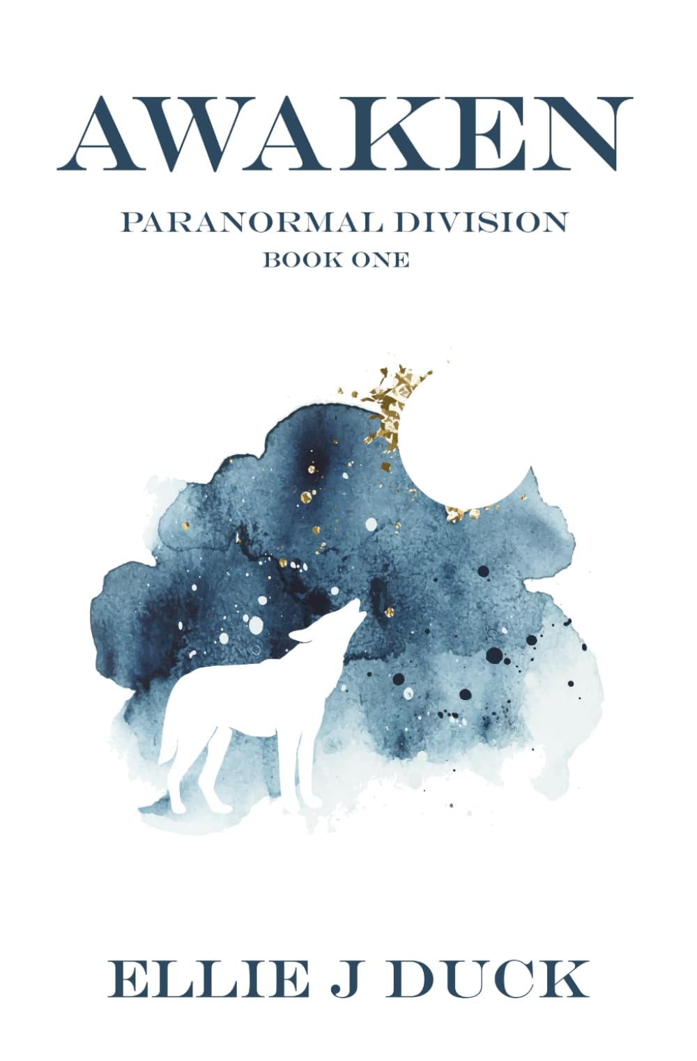 Awaken: Paranormal Division: Book One Dark Fantasy