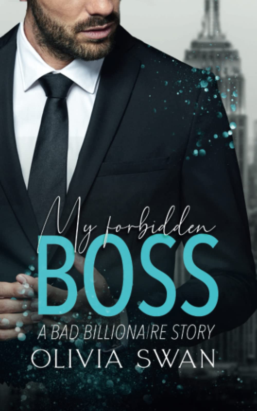 My forbidden Boss: A Bad Billionaire Story (My Hot Temptations, Band 3) Contemporary Romance
