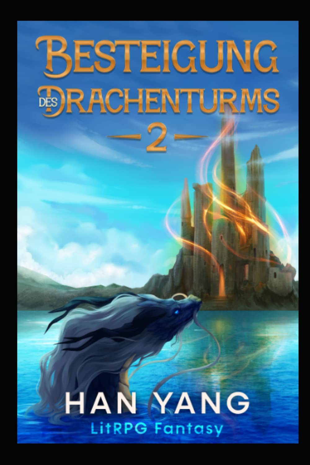 Besteigung des Drachenturms 2: LitRPG Fantasy (Drachenreiter von Lon, Band 2) Books