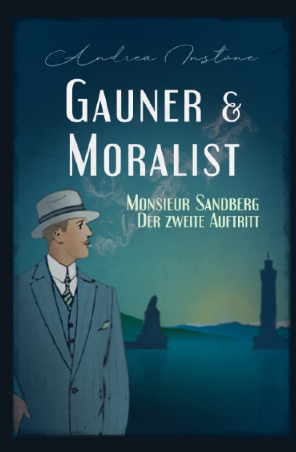 Gauner & Moralist (Sandberg, Band 2) Historical Fiction