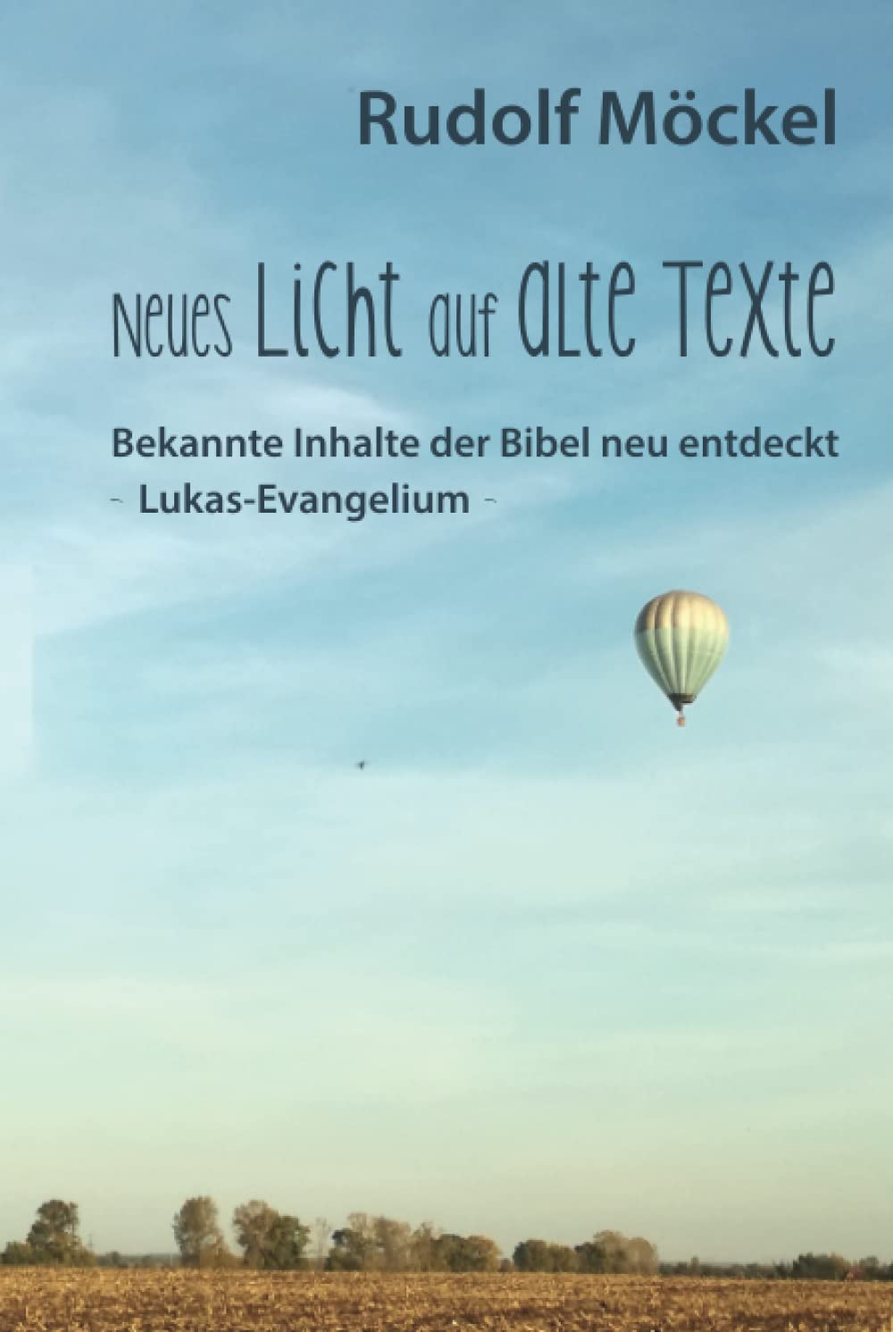 Neues Licht auf alte Texte: Bekannte Inhalte der Bibel neu entdeckt - Lukasevangelium Religion & Esotericism
