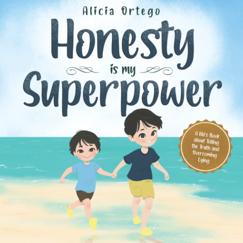 Honesty is my Superpower: A Kid’s Book about Telling the Truth and Overcoming Lying (My Superpower Books, Band 6) Non-fiction