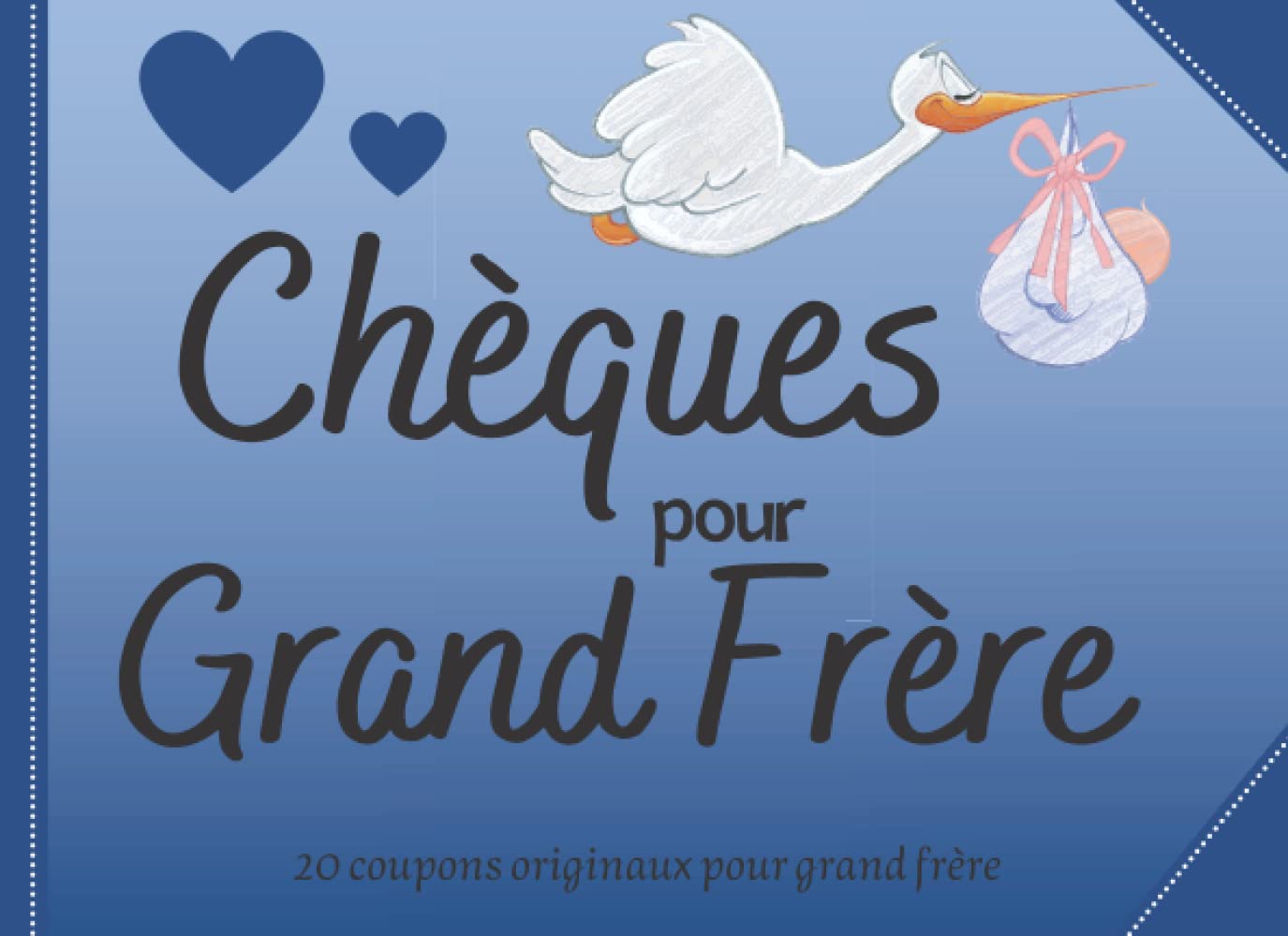 Cheque pour grand frère - 20 coupons originaux pour grand frere: Livre de bons à offrir pour Grand Frère| Chéquier de naissance , pour détendre et ... , Noel ou Anniversaire pour tous les petites book