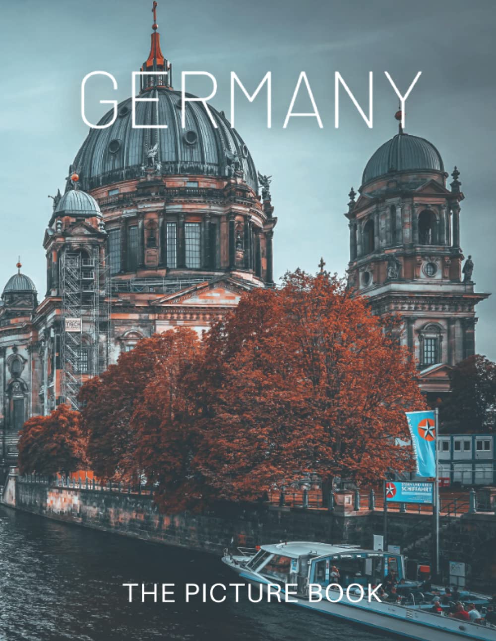 Germany: Amazing Photography of Germany for Travel Lovers, Adventurers, (Travel Picture Book). Travel Books