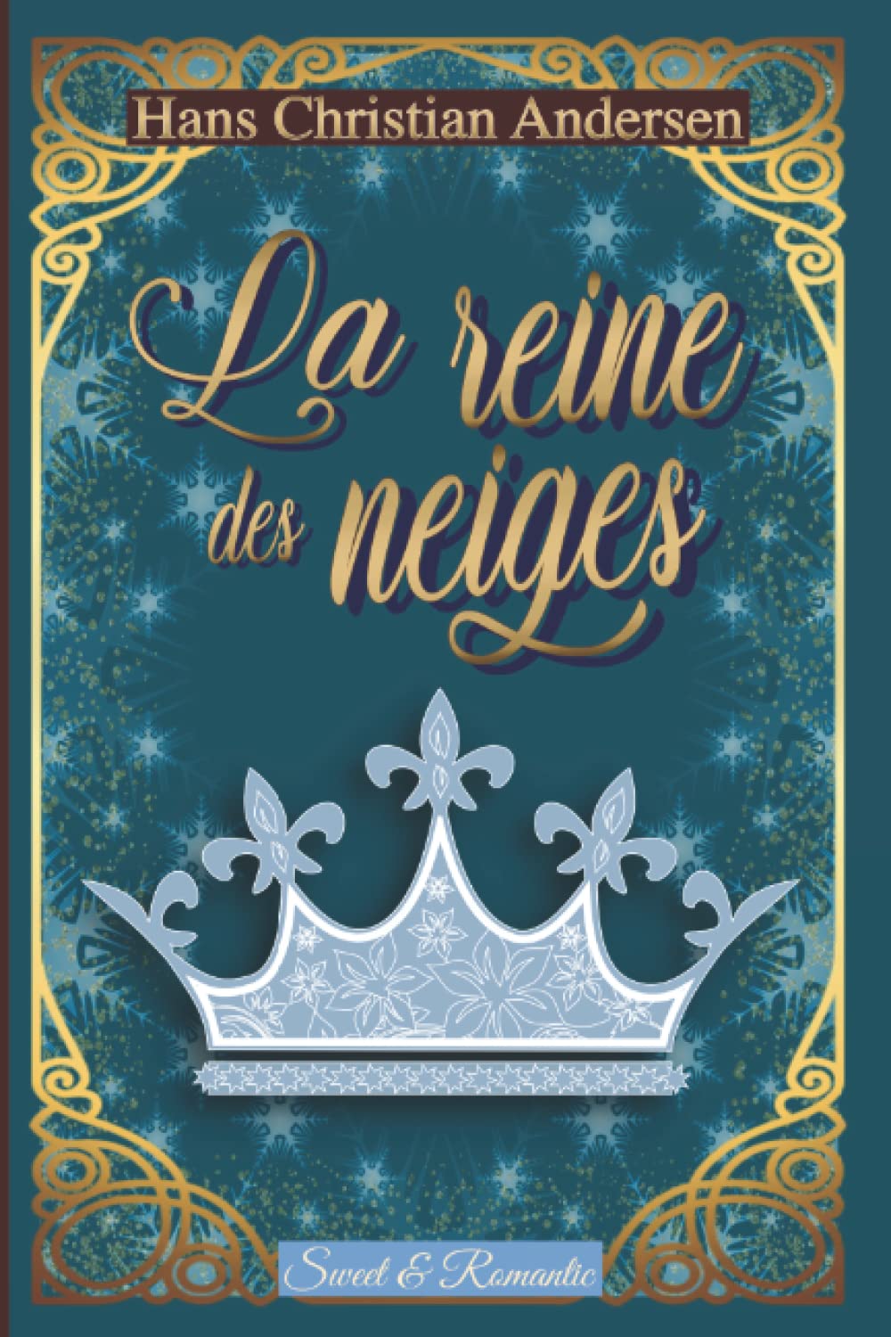 La Reine des Neiges —Conte original d'Andersen—: Classique ilustré (Stratton) Fairy Tales & Legends