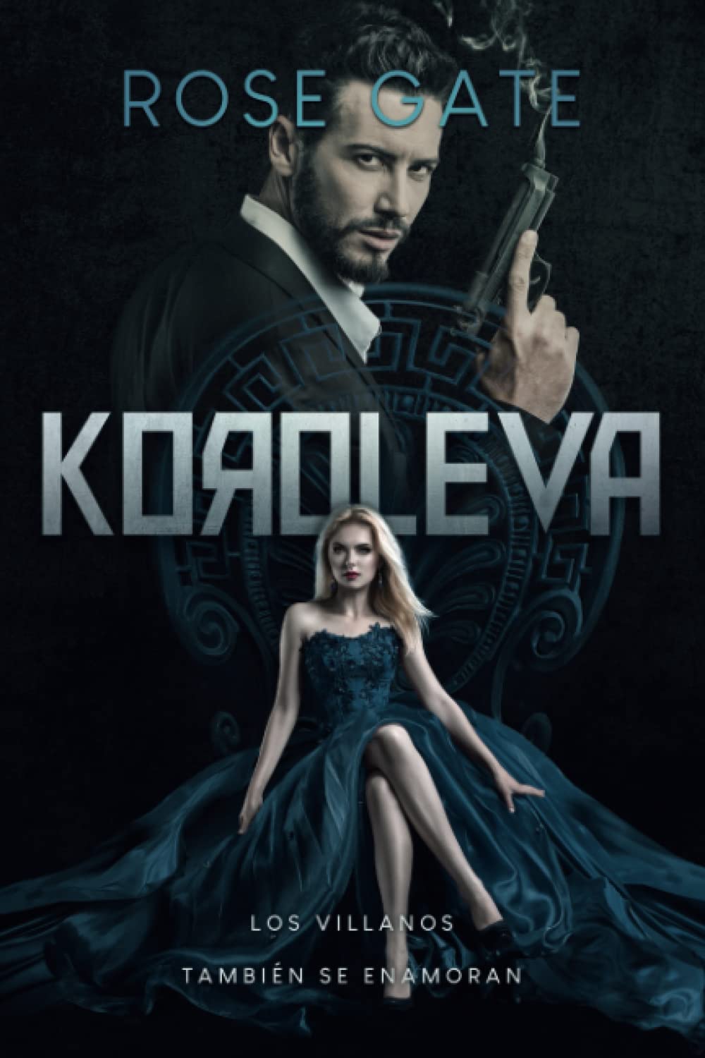 KOROLEVA: Los villanos también se enamoran (Serie Entre Mafias, Band 1) Suspense & Thrillers