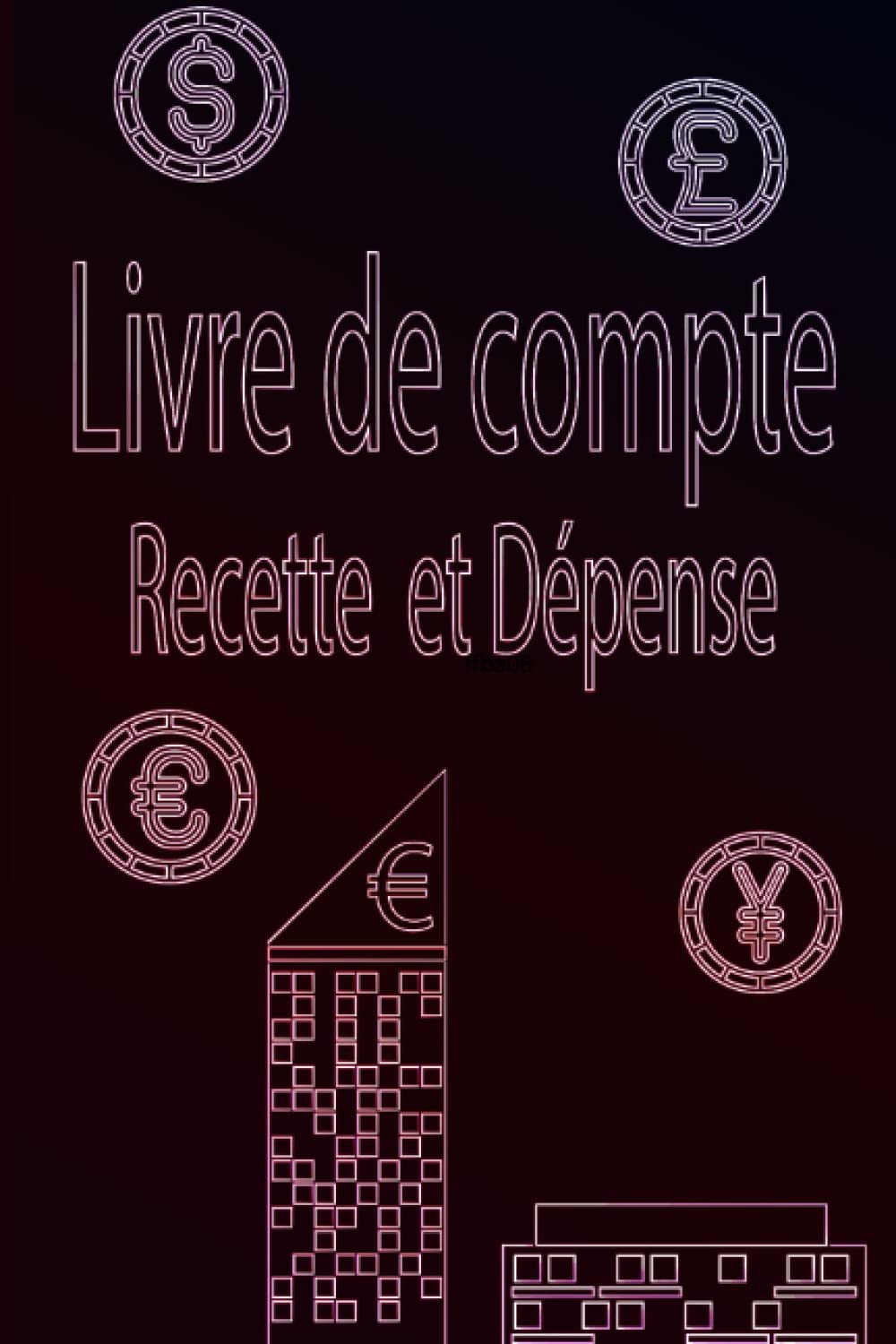 Livre de compte, Recette et Dépense: Gérer sa comptabilité en tant que micro-entreprise. book