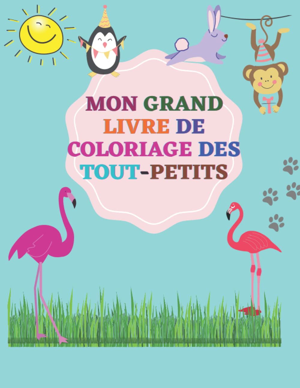 mon grand livre de coloriage des tout-petits: livre de coloriage pour enfant book