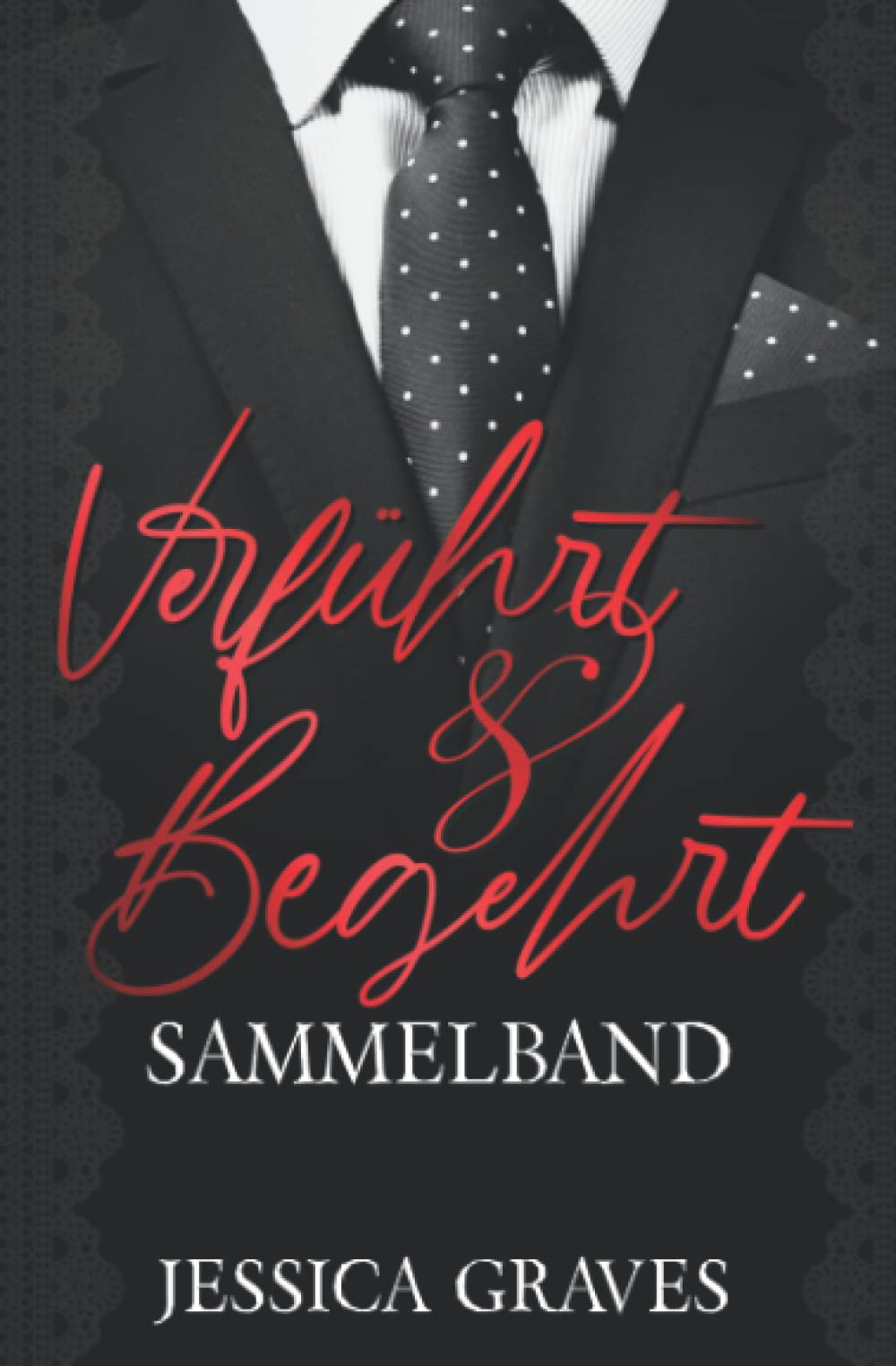 Verführt und Begehrt: Sammelband Essays & Short Stories