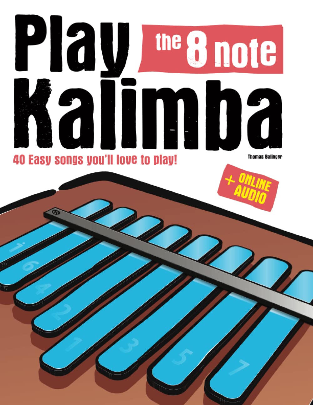 Play the 8 note kalimba: 40 Easy songs you’ll love to play! Sheet Music