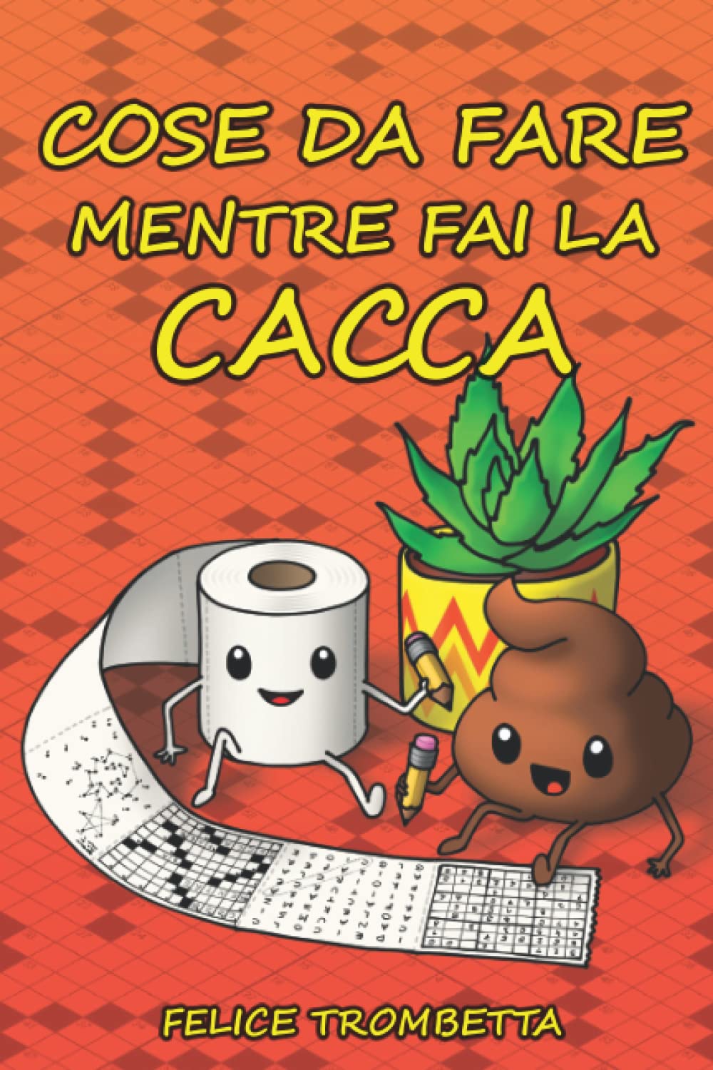 Cose da fare mentre fai la Cacca: Libro di attività con giochi divertenti, curiosità esilaranti, rompicapi e molto altro! Leisure & Fun