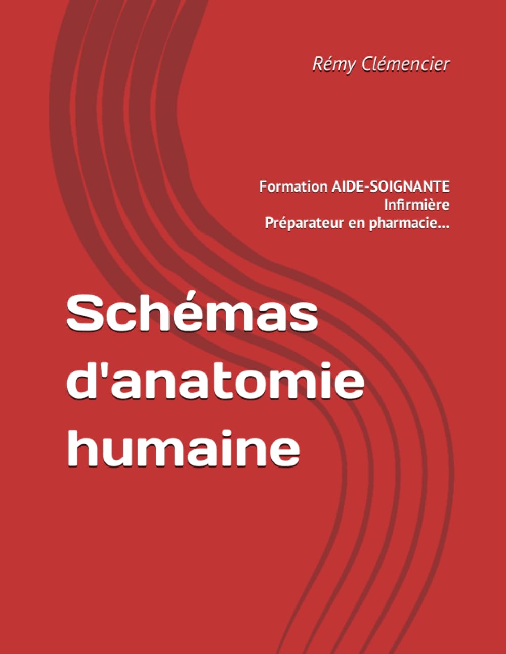 Schémas d'anatomie humaine: Idéal pour BAC ASSP, formation Aide-Soignante et autres book