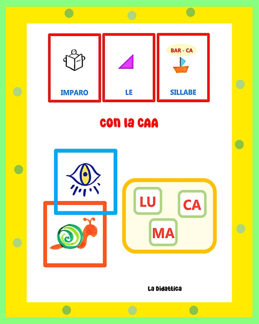 Imparo le sillabe con la CAA: Comunicazione Aumentativa Alternativa (Libri in CAA e attività con la CAA) Books