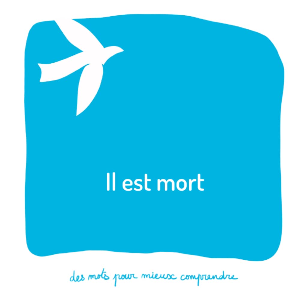 Il est mort: Un livre pour aider les adultes à aider les enfants book