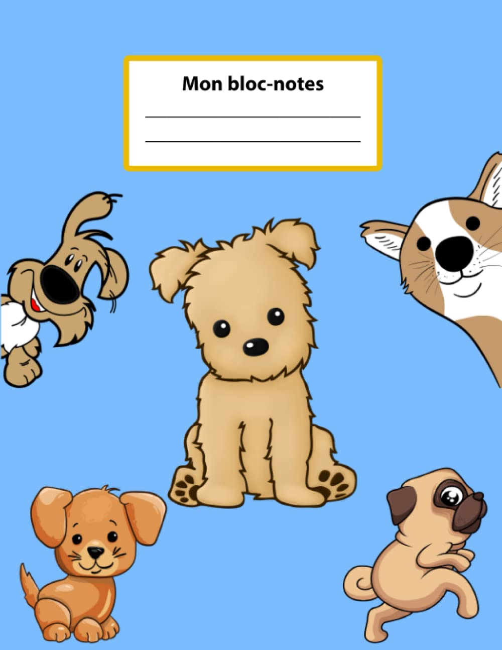 Mon bloc-notes: Chiens modèles - 120 pages lignées. Couvrir avec d'adorables chiots book