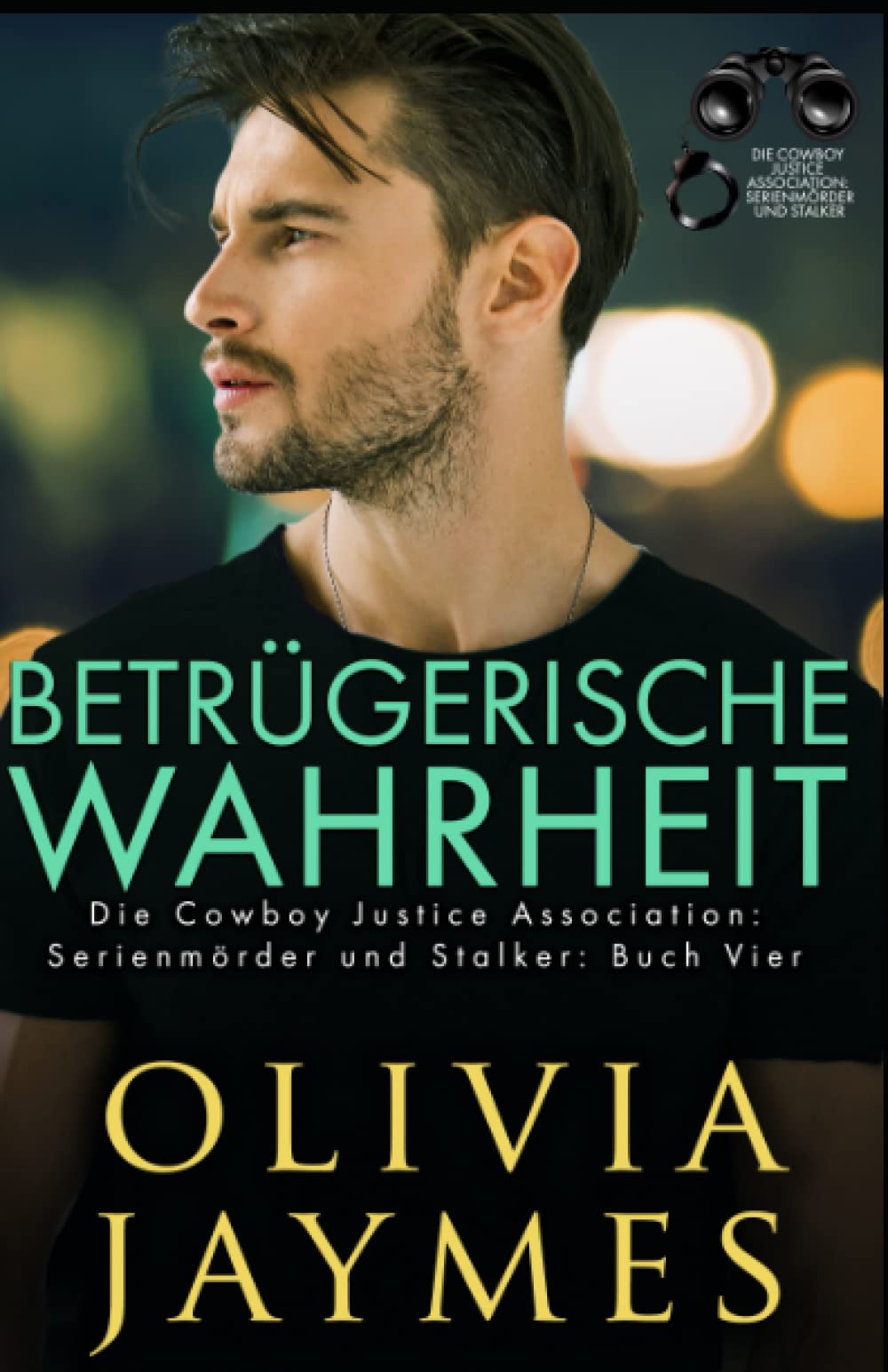 Betrügerische Wahrheit: Die Cowboy Justice Association Contemporary literature