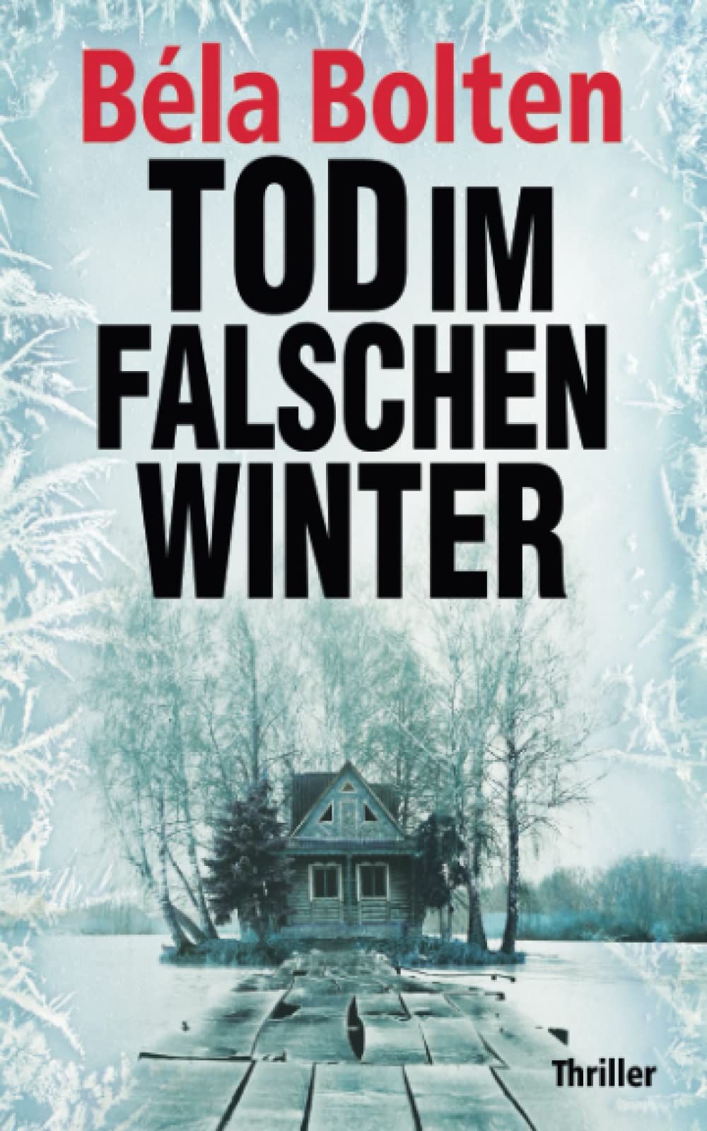 Tod im falschen Winter (Berg und Thal ermitteln) Action & Adventure
