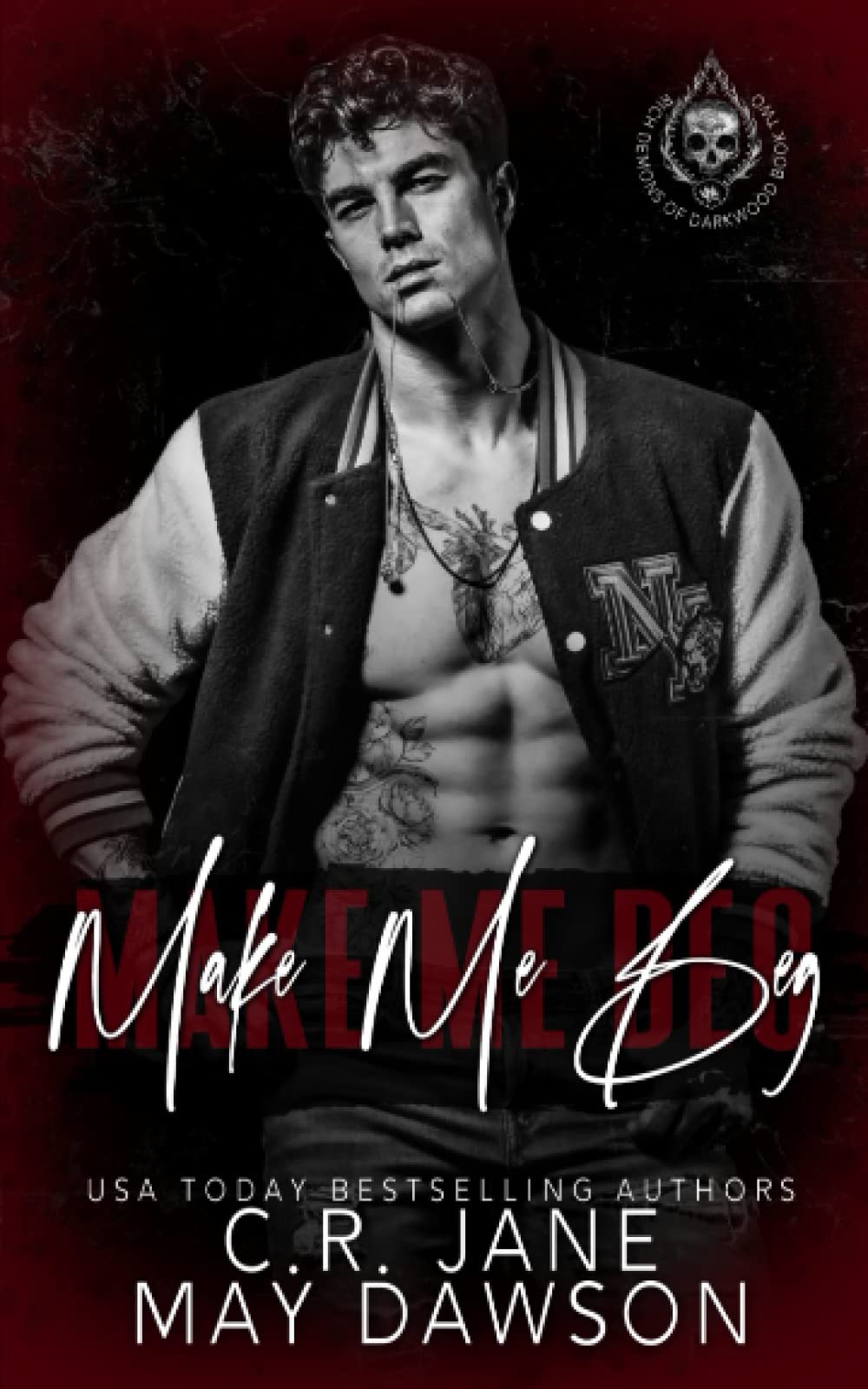 Make Me Beg: A Dark Enemies to Lovers College Romance (Rich Demons of Darkwood, Band 2) Contemporary literature