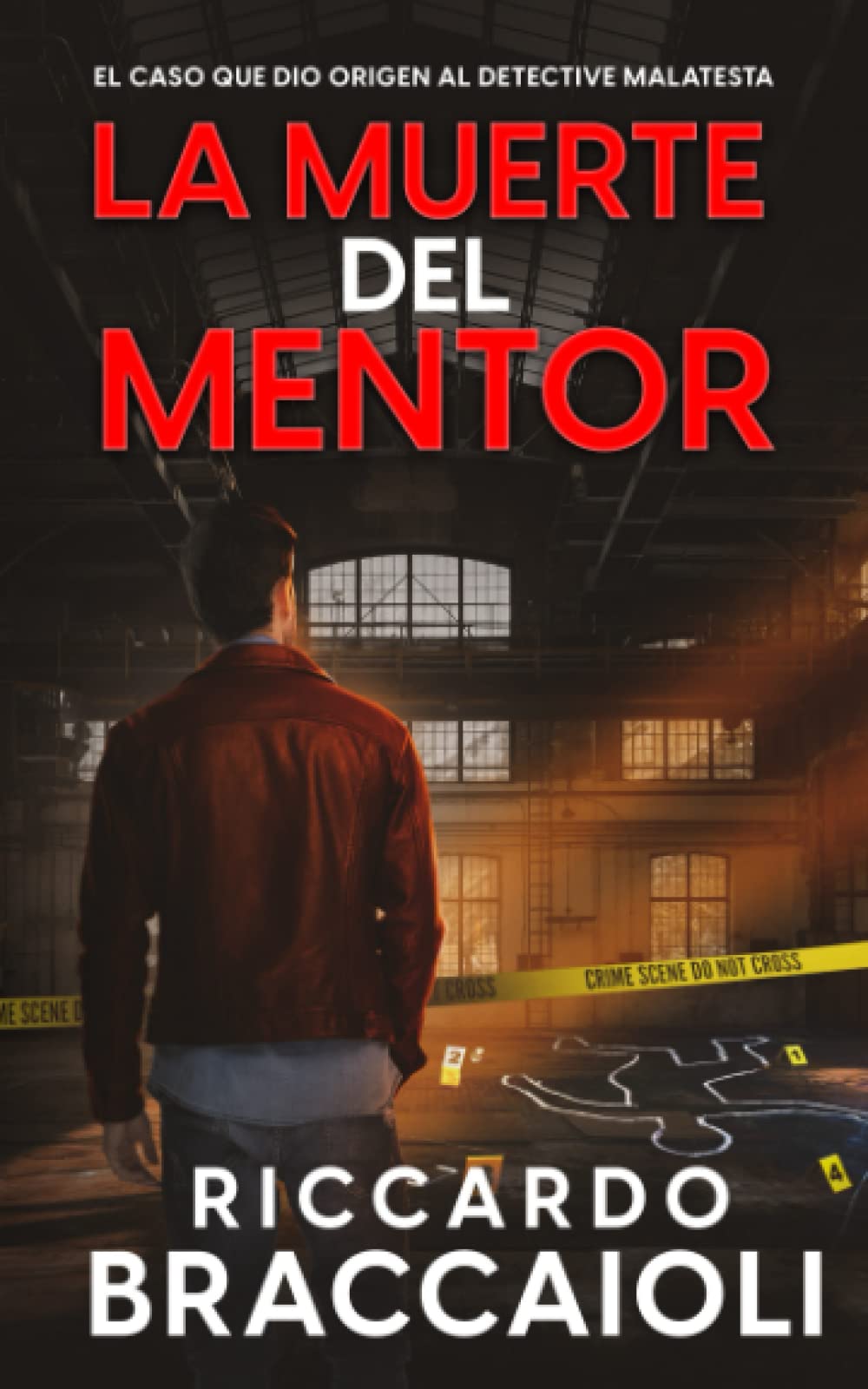 La Muerte del Mentor: El caso que dio origen al detective Malatesta (Serie Bruno MALATESTA. Thriller de investigación, misterio y suspense., Band 1) Essays & Short Stories