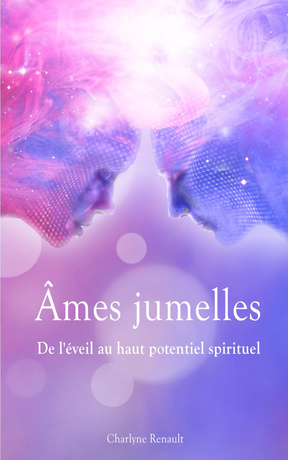 Âmes jumelles : De l'éveil au haut potentiel spirituel Religion & Esotericism