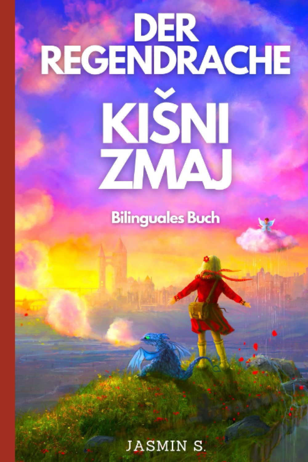 Der Regendrache | Kišni zmaj | Bilinguales Buch | (Kroatisch – Deutsch) Fairy Tales & Legends