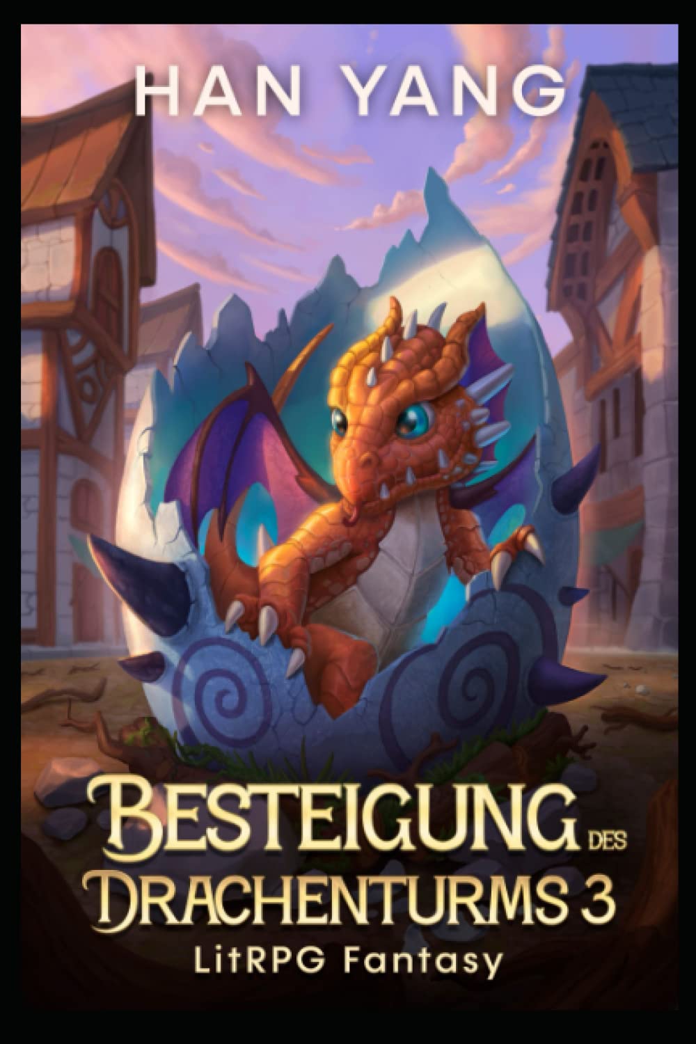Besteigung des Drachenturms 3: LitRPG Fantasy (Drachenreiter von Lon, Band 3) Fantasy & Sci-Fi