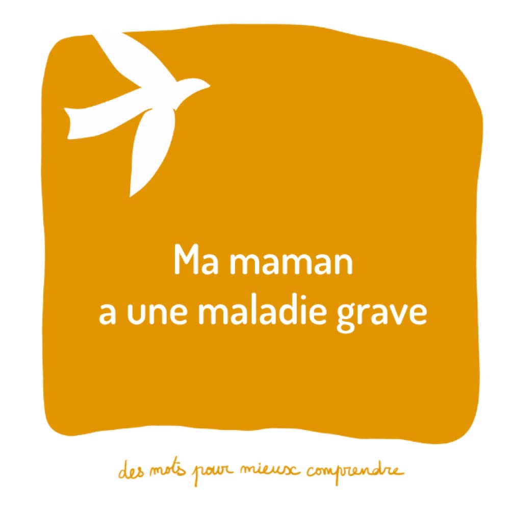 Ma maman a une maladie grave: Un livre pour aider les adultes à aider les enfants book