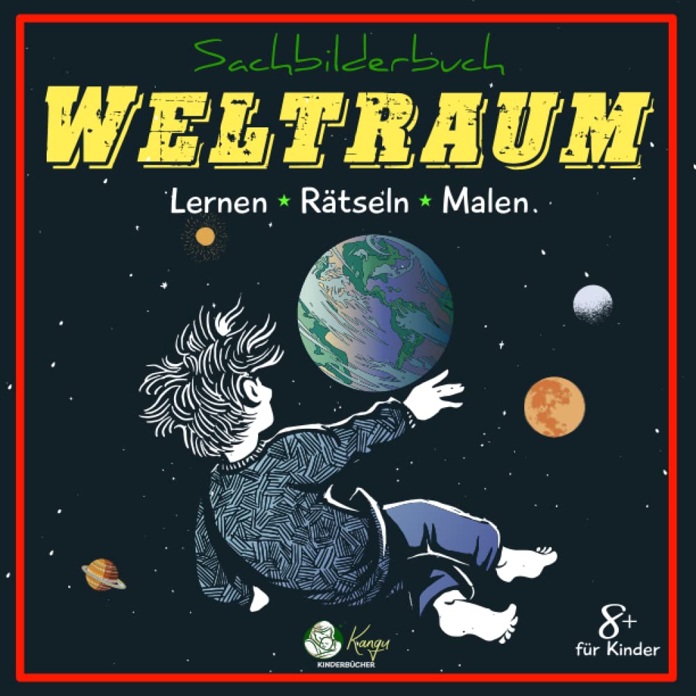 Sachbilderbuch Weltraum für Kinder ab 8 Jahren Lernen Rätseln Malen: Aufklärungsbuch, Mal- und Aktivitätsbuch erfahren Sie über Sonnensystem, ... mit Interessanten Fakten und Infografiken Professional & Reference Books