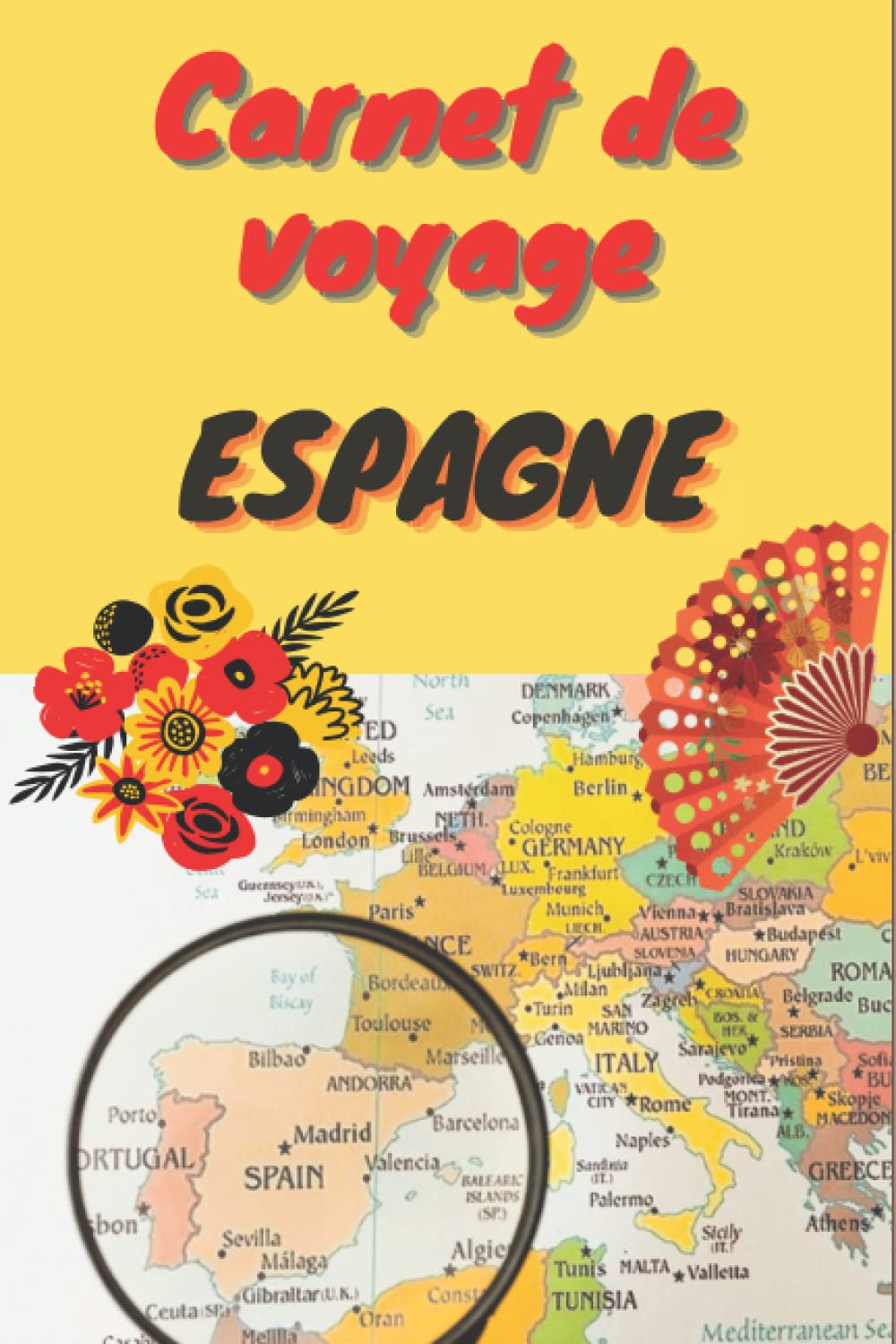Carnet de voyage Espagne | Notez vos meilleurs souvenirs et vos périples | Notez sur la carte vos lieux de visite: Livret de voyage à remplir pour ... | N'oubliez rien de votre voyage en Espagne book