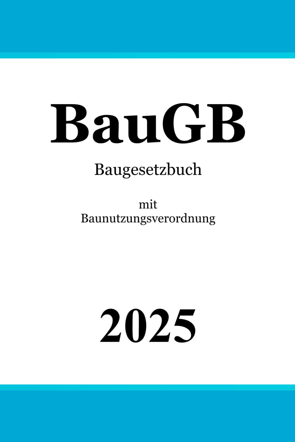 BauGB: Baugesetzbuch mit Baunutzungsverordnung (BauNVO) | Baurecht Law
