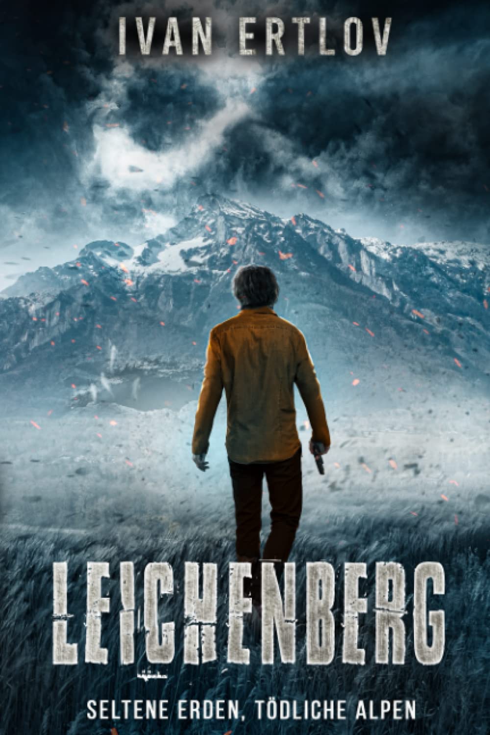 Leichenberg: Seltene Erden, Tödliche Alpen (Ein Pete O'Brannon Mystery Thriller, Band 2) Horror & Mystery