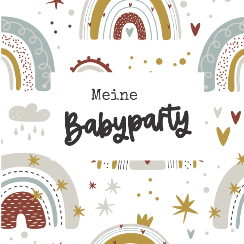 Meine Babyparty - Gästebuch: Geschenk für die Babyparty | Boho Babyshower Regenbogen | Buch mit kreativen Fragen an die Gäste und Platz für Wünsche, Zeichnungen und Fotos Books
