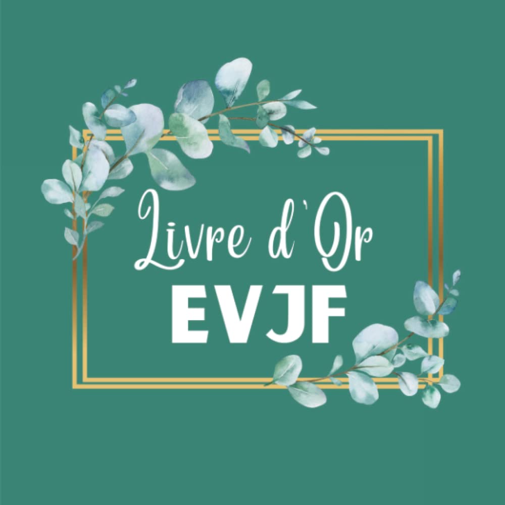 Livre d'or EVJF: spécial enterrement de vie de jeune fille | Pages en couleur à personnaliser | Couverture avec décoration eucalyptus | Idée de cadeau pour future mariée. book