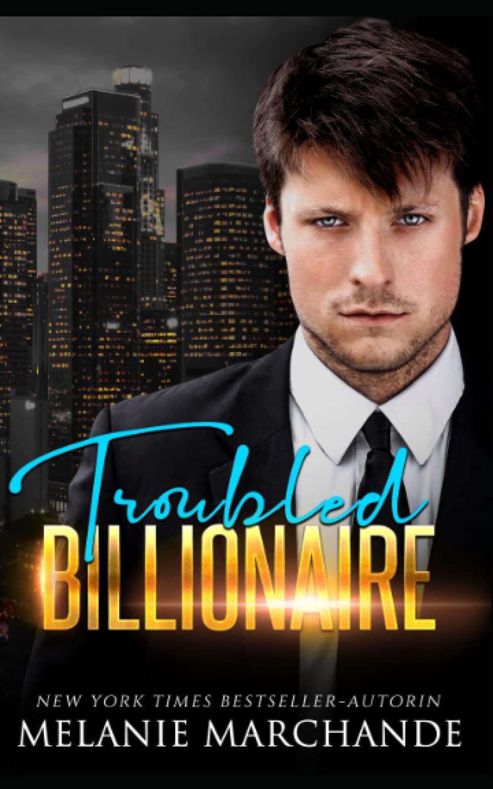 Troubled Billionaire: Heirate einen Milliardär - Sammelband Contemporary literature